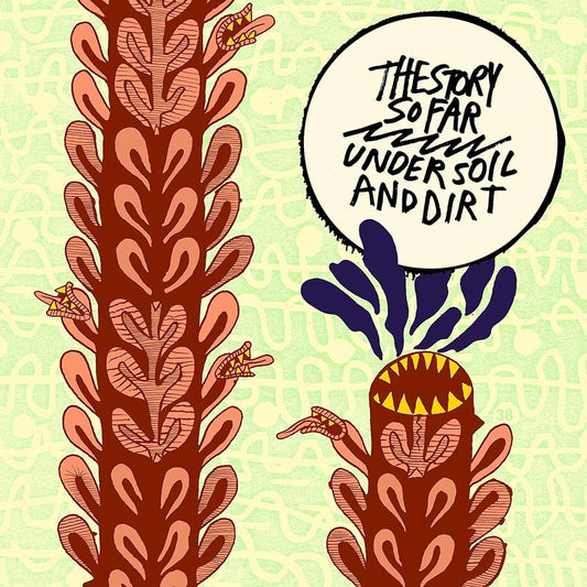 The Story So Far - Under Soil and Dirt