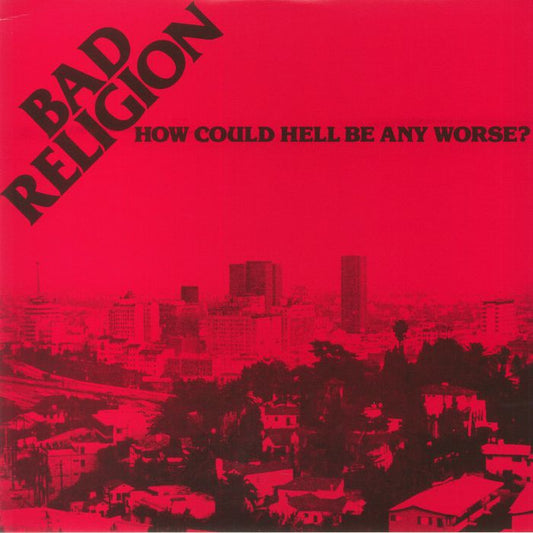 Bad Religion - How Could Hell Be Any Worse?